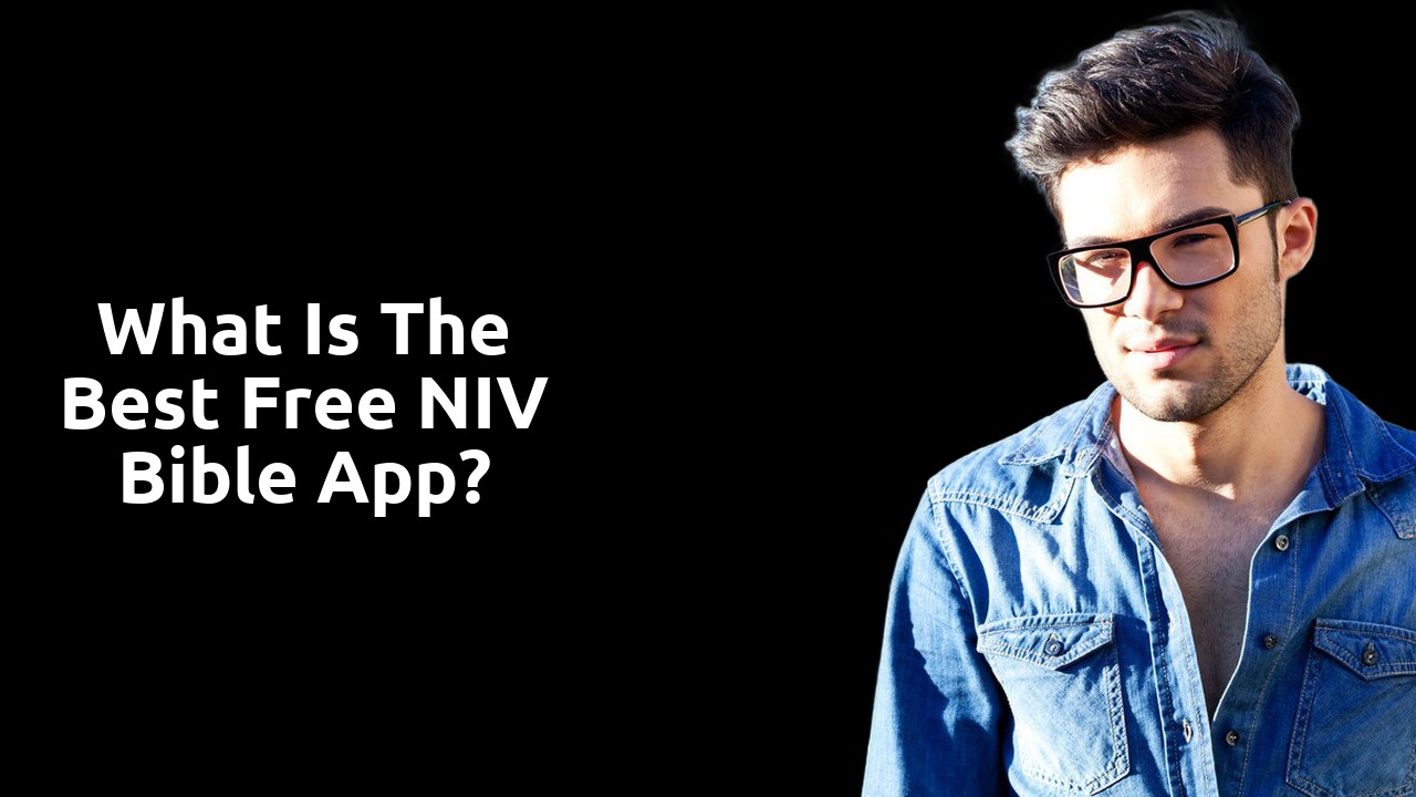 What Is The Best Free NIV Bible App? Ministry Answers